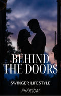 BEHIND THE DOORS: SWINGERS LIFESTYLE